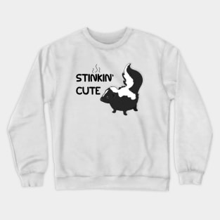 Stinkin' (Stinking) Cute - Adorable Smelly Skunk Stripes Crewneck Sweatshirt